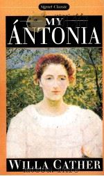 My Antonia   1994  PDF电子版封面  9780553214185  Willa Cather（薇拉·凯瑟） 