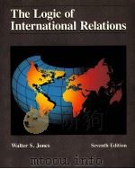 THE LOGIC OF INTERNATIONAL RELATIONS SEVENTH EDITION   1991  PDF电子版封面  067352034X   