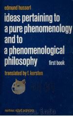 Ideas pertaining to a pure phenomenology and to a phenomenological philosophy :first book : general   1982  PDF电子版封面  9024728525   