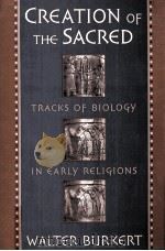 Creation of the sacred : tracks of biology in early religions（1996 PDF版）