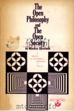 The open philosophy and the open society : a reply to Dr. Karl Popper's refutations of Marxism   1968  PDF电子版封面     