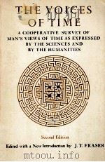 The Voice of time : a cooperative survey of man's views of time as expressed by the sciences an   1981  PDF电子版封面    edited with a new introduction 