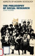 The philosophy of social research   1980  PDF电子版封面    John Hughes 