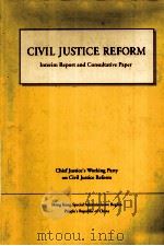 Civil Justice Reform : Interim Report and Consultative Paper     PDF电子版封面    Chief justice' Working Party 