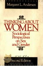 Thinking about women : sociological perspectives on sex and gender   1988  PDF电子版封面    Margaret L. Andersen. 