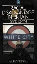 Racial disadvantage in Britain : the PEP report   1977  PDF电子版封面    David J. Smith 