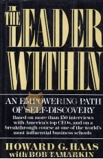The leader within : an empowering path of self-discovery   1992  PDF电子版封面    Howard Haas with Bob Tamarkin 