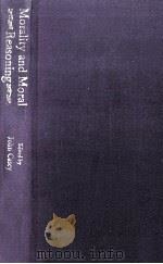 Morality and moral reasoning : five essays in ethics   1971  PDF电子版封面    John Casey 