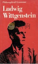 Philosophical grammar   1974  PDF电子版封面    Ludwig Wittgenstein. Ed. by Ru 