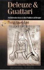 Deleuze and Guattari : an introduction to the politics of desire   1996  PDF电子版封面    Philip Goodchild. 