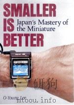 Smaller is better : Japan's mastery of the miniature   1982  PDF电子版封面    O-young Lee ; translated by Ro 