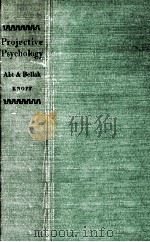 Projective psychology : clinical approaches to the total personality   1950  PDF电子版封面    edited by Lawrence Edwin Abt & 