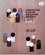 Communicating in groups : applications and skills   1991  PDF电子版封面    Gloria J. Galanes and John K. 