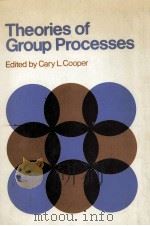 Theories of group processes   1975  PDF电子版封面    Cary L. Cooper 