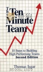 The ten minute team : 10 steps to building high performing teams   1993  PDF电子版封面    Thomas Isgar. 