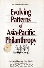 Evolving patterns of Asia-Pacific philanthropy   1994  PDF电子版封面    Ku-Hyun Jung 