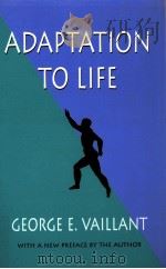 Adaptation to life   1995  PDF电子版封面    George E. Vaillant ; with a ne 