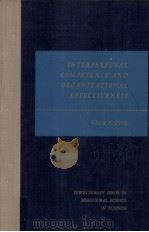 Interpersonal competence and organizational effectiveness（1962 PDF版）