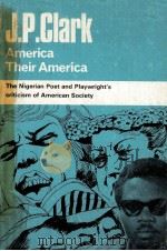 America Their America   1964  PDF电子版封面    J.P.Clark 