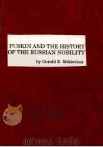 Puskin and the history of the russian nobility   1971  PDF电子版封面    Gerald E. Mikkelson 