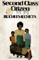 Second-class citizen   1974  PDF电子版封面    Buchi Emecheta 