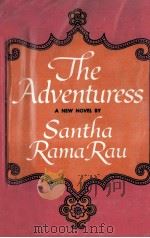 The adventuress : a novel   1971  PDF电子版封面    Santha Rama Rau 