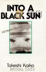 Into a black sun   1980  PDF电子版封面    Takeshi Kaiko ; translated by 