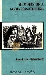 Memoirs of a good-for-nothing   1955  PDF电子版封面    Joseph Von Eichendorff ; trans 