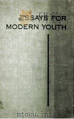 Essays for modern youth   1960  PDF电子版封面    Jay E. Greene 
