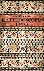 Kaleidoscope two  2nd ed.   1959  PDF电子版封面    Stefan Zweig 