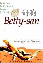 Betty-san : stories   1983  PDF电子版封面    Michiko Yamamoto ; translated 