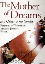 The Mother of dreams and other short stories : portrayals of women in modern Japanese fiction（1986 PDF版）