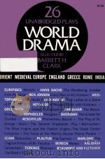 World drama : an anthology   1960  PDF电子版封面    Barrett H. Clark 