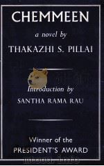 Chemmeen : a novel   1962  PDF电子版封面    Thakazhi Sivasankara Pillai ; 