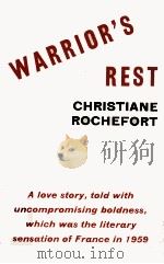 Warrior's rest   1958  PDF电子版封面    Christiane Rochefort ; transla 