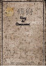 The works of Guy de Maupassant:Short stories     PDF电子版封面    Guy de Maupassant 
