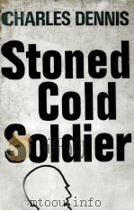 Stoned cold soldier   1973  PDF电子版封面    Charles Dennis 