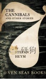 The cannibals and other stories   1958  PDF电子版封面    Stefan Heym 