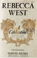 Rebecca west:a celebration:selected from her writings   1977  PDF电子版封面    Samuel Hynes 
