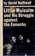 Little Malcolm and his struggle against the Eunuchs   1967  PDF电子版封面    David Halliwell 