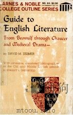 Guide to English Literature:From Beowulf Through Chaucer and Medieval Drama   1961  PDF电子版封面    David M.Zesmer ed. 