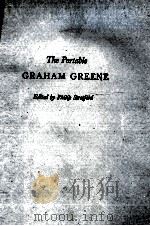 The portable Granam Greene   1972  PDF电子版封面    Philip Stratford 