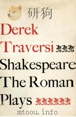 Shakespeare:the roman plays   1963  PDF电子版封面    Derek Traversi 