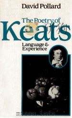 The poetry of keats language & experience   1984  PDF电子版封面    David Pollard 