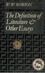 The definition of literature and other essays   1982  PDF电子版封面    W. W. Robson 
