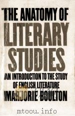 The anatomy of literary studies:an introduction to the study of English literature   1980  PDF电子版封面    Marjorie Boulton 