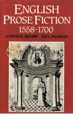 English prose fiction 1558-1700:a critical history   1985  PDF电子版封面    Paul Salzman 