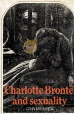 Charlotte bronte and sexuality   1984  PDF电子版封面    John Maynard 