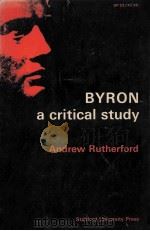 Byron:a critical study   1961  PDF电子版封面    Andrew Rutherford 
