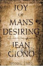Joy of Man's Desiring   1940  PDF电子版封面    Jean Giono 